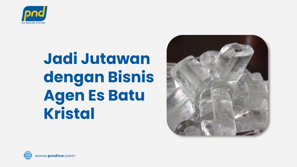 Agen Es Batu Kristal