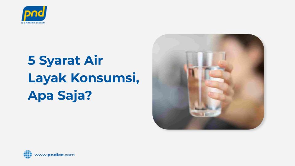 syarat air layak konsumsi
