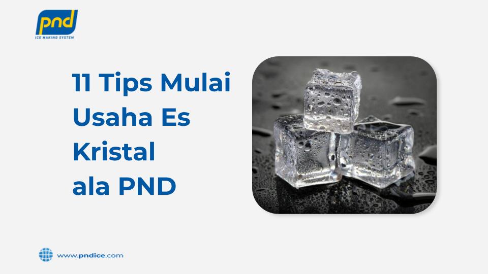 tips mulai usaha es kristal