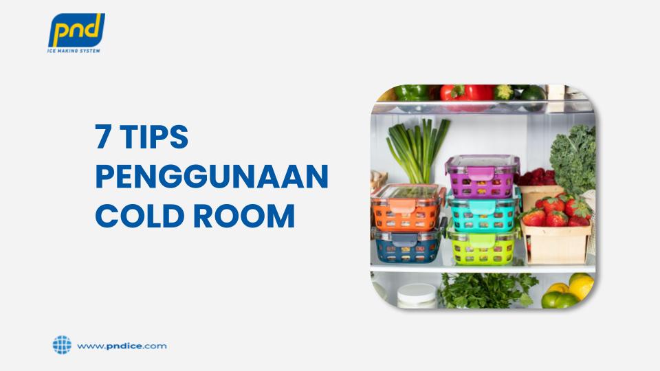 tips penggunaan cold room