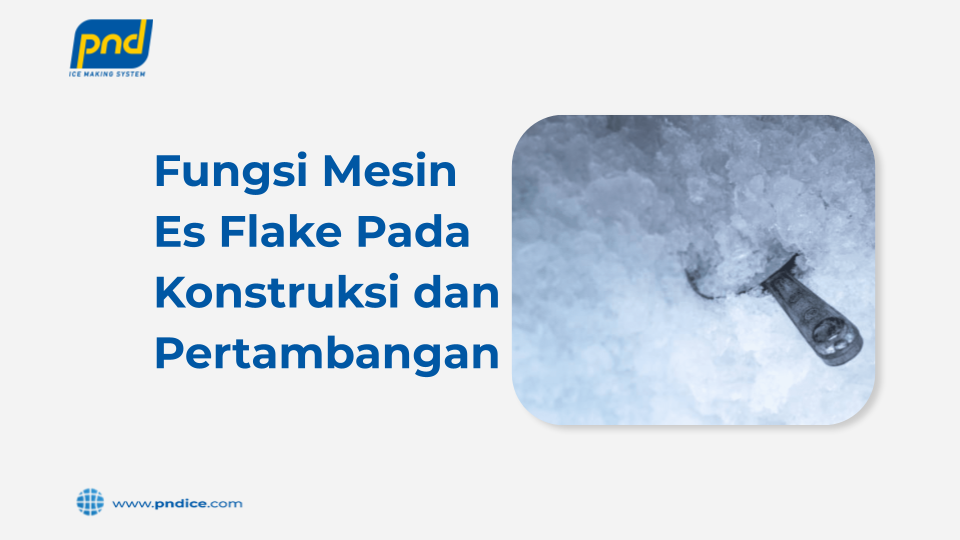 fungsi mesin es flake