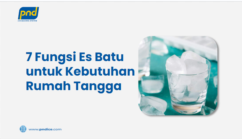 7 Fungsi Es Batu untuk Kebutuhan Rumah Tangga