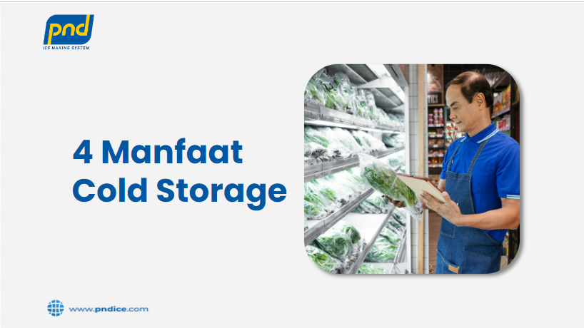4 Manfaat Cold Storage