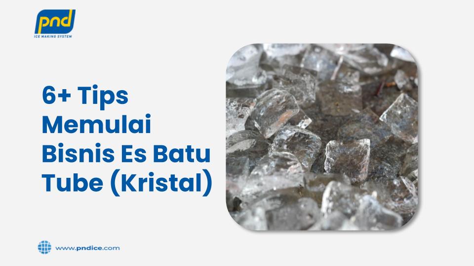 Tips Memulai Bisnis Es Batu Tube